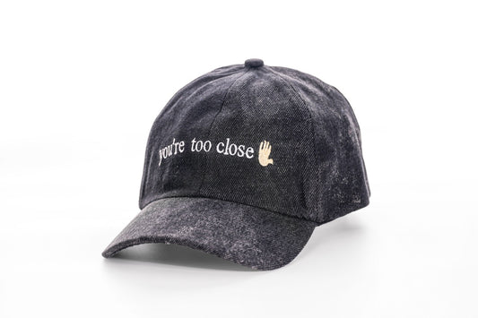 Your Too Close